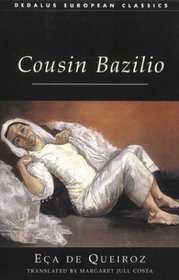 Cousin Bazilio: A Domestic Episode (Dedalus European Classics)