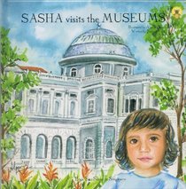 Sasha Visits the Museums