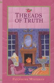 Threads of Truth (Patchwork, Bk 7)
