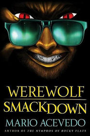 Werewolf Smackdown (Felix Gomez, Bk 5)