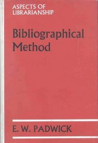 Bibliographical Method (Aspects of Librarianship Series)