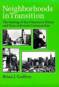 Neighborhoods in Transition: The Making of San Francisco's Ethnic and Nonconformist Communities (University of California Publications in Geology, V)