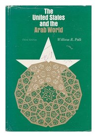 United States and the Arab World (American Foreign Political Library)