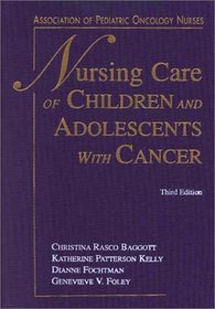 Nursing Care of Children and Adolescents With Cancer
