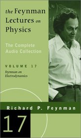 Feynman on Electrodynamics (The Feynman Lectures on Physics, Volume 17)