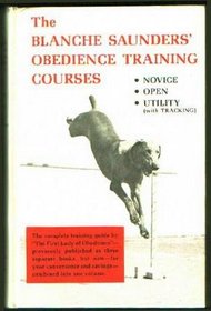 Blanche Saunders' Obedience Training Courses: Novice, Open, Utility, Tracking