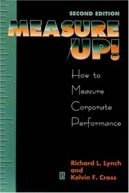 Measure Up!: Yardsticks forContinuous Improvement