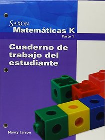 Saxon Matematicas K: Cuaderno de Trabajo del Estudiante (Spanish Edition)
