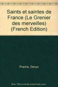 Saints et saintes de France (Le Grenier des merveilles) (French Edition)