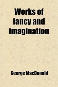 Works of fancy and imagination