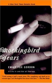 Mockingbird Years: A Life in and Out of Therapy