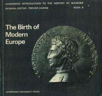 The Birth of Modern Europe 6 (Cambridge Introduction to World History)