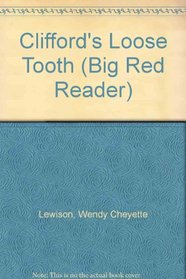 Clifford's Loose Tooth (Big Red Reader)