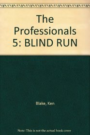 The Professionals 5: BLIND RUN