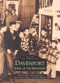 Davenport: Jewel of the Mississippi (Images of America)