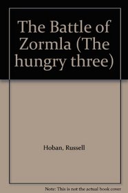 The Battle of Zormla (The hungry three)