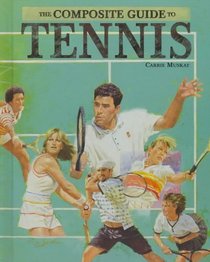 The Composite Guide to Tennis (The Composite Guide)
