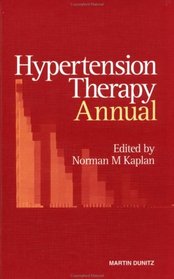 Hypertension Therapy Annual (Vol. 1)