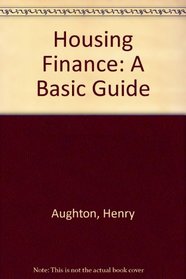 Housing Finance: A Basic Guide