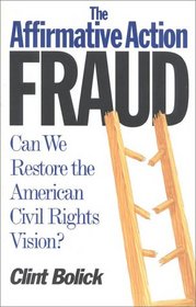 The Affirmative Action Fraud: Can we restore the American Civil Rights vision?