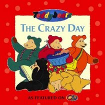 The Crazy Day (Teddybears)