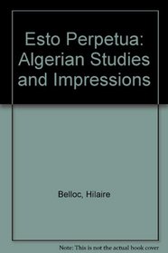 Esto Perpetua: Algerian Studies and Impressions