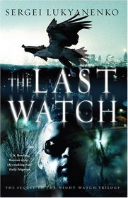 The Last Watch (Night Watch, Bk. 4)