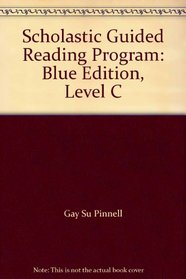 Scholastic Guided Reading Program: Blue Edition, Level C