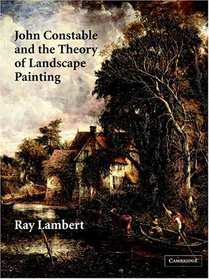 John Constable and the Theory of Landscape Painting