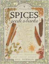 Spices: Seeds and Barks Bantam Library of Culinary Arts