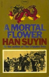 A Mortal Flower (China : Autobiography, History, Book 2)