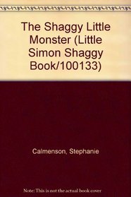 The Shaggy Little Monster (Little Simon Shaggy Book/100133)