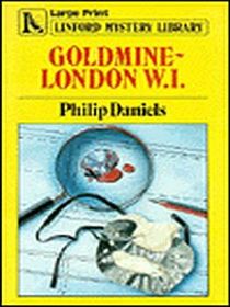 Goldmine: London W.1. (Large Print)