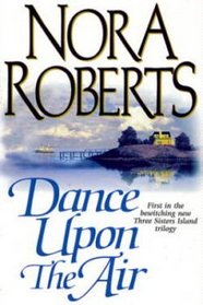 Dance Upon the Air (Three Sisters Island, Bk 1) (Large Print)