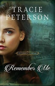 Remember Me (Pictures of the Heart, Bk 1)
