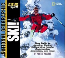 Extreme Sports: Ski! (Extreme Sports)