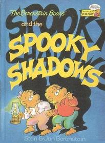 The Berenstain Bears and the Spooky Shadows
