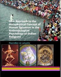 New Approach to the Metaphysical Concept of Human Salvation in the Anthropological Psychology of Indian Religions