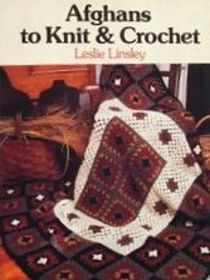 Afghans to Knit & Crochet