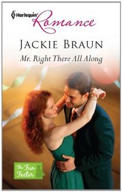 Mr. Right There All Along (Fun Factor) (Harlequin Romance, No 4258)