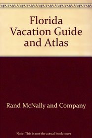 Vacation Guide and Atlas: Florida