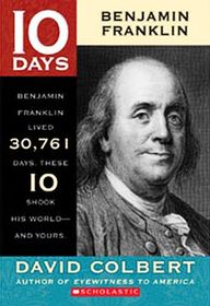 10 Days, Benjamin Franklin