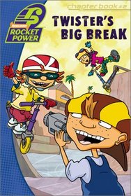 Twister's Big Break (Rocket Power)