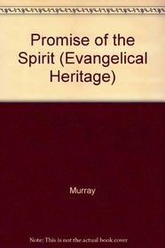 Promise of the Spirit (Evangelical Heritage)