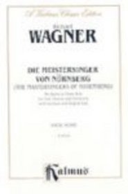 Die Meistersinger von Nrnberg (The Mastersinger of Nuremberg) (Kalmus Edition) (German Edition)