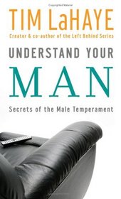 Understand Your Man : Secrets of the Male Temperament