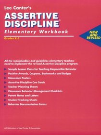 Lee Canter's Assertive Discipline Elementary Workbook, Grades K-5