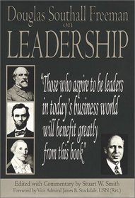 Douglas Southall Freeman on Leadership (Great Historians of the Civil War)