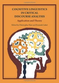 Cognitive Linguistics in Critical Discourse Analysis: Application and Theory