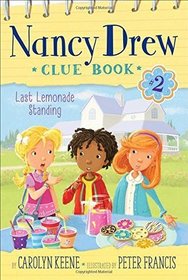 Last Lemonade Standing (Nancy Drew Clue Book, Bk 2)
